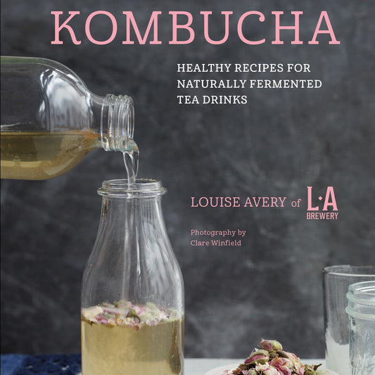 Kombucha: Healthy recipes for naturally fermented tea drinks | by Louise Avery